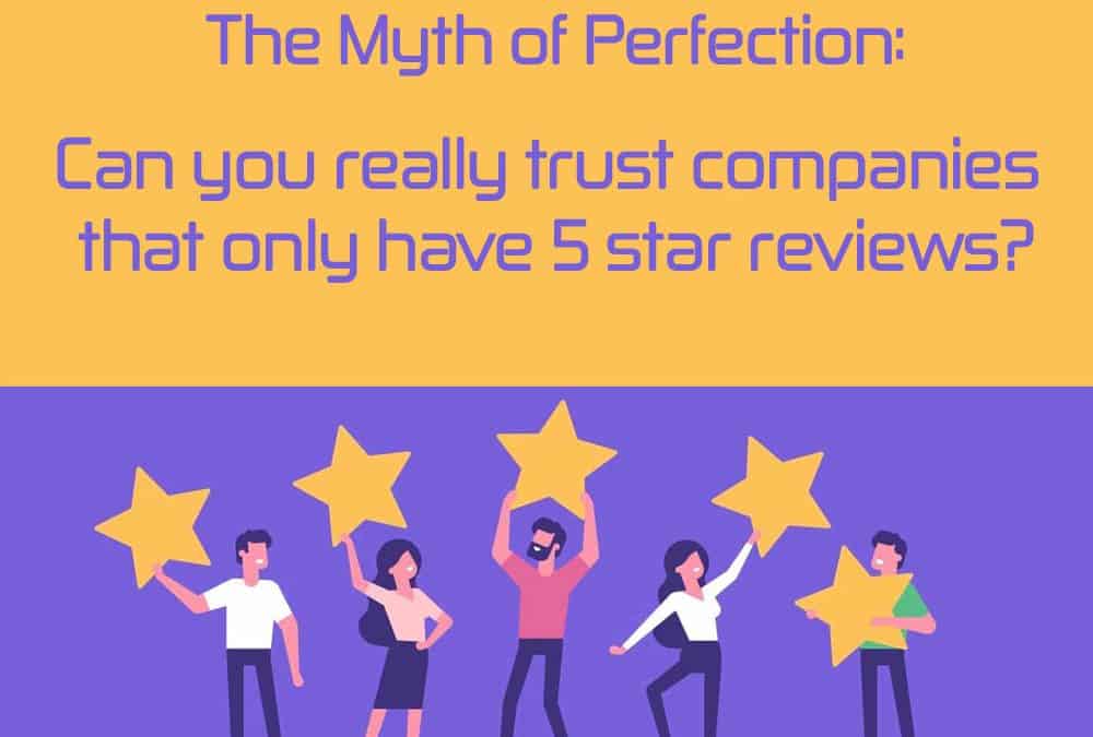 Can you trust a company with only 5 star reviews?
