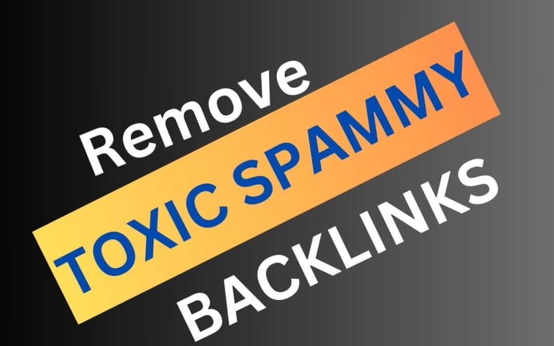 The importance of removing spammy backlinks from your website