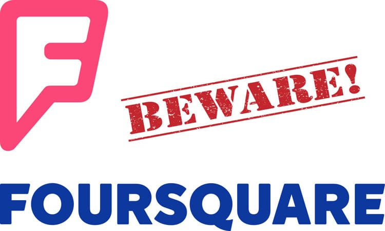Beware Before You Foursquare